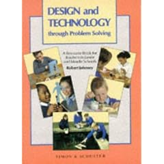 Design and Technology Through Problem Solving