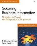Securing Business Information: Strategies to Protect the Enterprise and Its Network