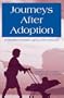 Journeys After Adoption: Understanding Lifelong Issues