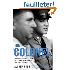 The Colonel: The Extraordinary Story of Colonel Tom Parker and Elvis Presley