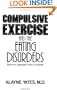 Compulsive Exercise And The Eating Disorders: Toward An Integrated Theory Of Activity