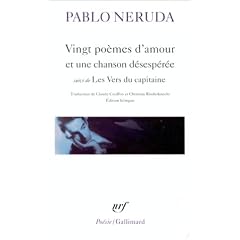Vingt po�mes d'amour et une chanson d�sesp�r�e : Les Vers du Capitaine