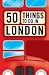 50 Fun Things to Do in London