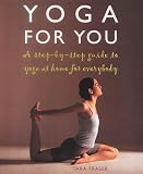 Yoga for You: A Step-by-step Guide to Yoga at Home for Everybody