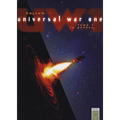 Universal War One, Tome 1 : La Gen�se