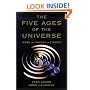 The Five Ages of the Universe: Inside the Physics of Eternity