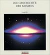 Die Geschichte des Kosmos: Vom Urknall bis zum Universum der Zukunft