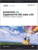 SAS/Access 9.1 Supplement for DB2 Under Z/OS (SAS/Access for Relational Databases)