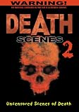 Death Scenes 2: Uncensored Scenes of Death