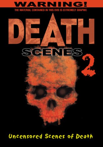 Death Scenes 2 Uncensored Scenes of Death