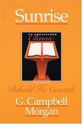 Sunrise: Behold He Cometh (Ambassador Classics)