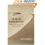 The Way of Herodotus: Travels with the Man Who Invented History