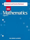 Holt Mathematics: Course 2: Homework and Practice Workbook