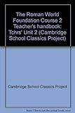 Cambridge School Classics Project foundation course. Teachers handbook 2, The Roman world