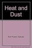 Heat and dust