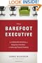 The Barefoot Executive: The Ultimate Guide for Being Your Own Boss and Achieving Financial Freedom