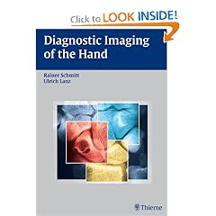 Diagnostic Imaging of the Hand by Rainer, M.D. Schmitt, Ulrich, M.D. Lanz and Adele Barbara, M.d. Herzberger