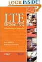 LTE Signaling: Troubleshooting and Optimization