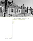Building Environments: Perspectives in Vernacular Architecture (Perspect Vernacular Architectu)