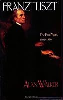 Franz Liszt, Vol. 3: The Final Years, 1861-1886