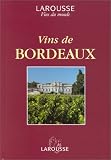 Revue Larousse  / Vins de Bordeaux