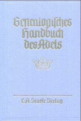 Genealogisches Handbuch der adeligen H�user