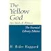 The Yellow God: An Idol of Africa (Essential Adventure Library)