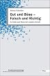 Gut und B�se - Falsch und Richtig. Zu Ethik und Moral der sozialen Berufe