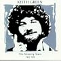Keith Green: The Ministry Years 1977-1979
