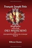 Revue Adamant Media Corporation  / Biographie universelle des musiciens et bibliographie générale de la musique: Tome 5. Kechlina - Martini