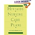 HIV AIDS Nursing Care Plans 2E by RN, PhD, Lucy Bradley-Springer