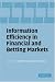 Information Efficiency in Financial and Betting Markets