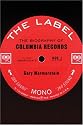 The Label: The Story of Columbia Records