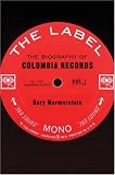 The Label: The Story of Columbia Records