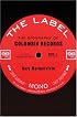 The Label: The Story of Columbia Records