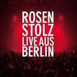Live aus Berlin - Rosenstolz