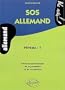 SOS Allemand Niveau 1 R�vision Syst�matique de la Grammaire et du Vocabulaire