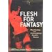 Flesh for Fantasy: Producing and Consuming Exotic Dance