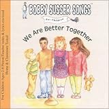 We Are Better Together (Bobby Susser Songs For Children)