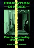 Education divides : poverty and schooling in the 1990s