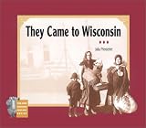 cover of They Came to Wisconsin (New Badger History)