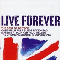 Live Forever - The Best Of Britpop