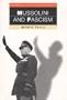 Mussolini and Fascism (Interlink Illustrated Histories)