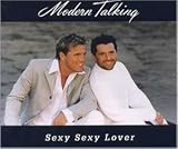 Sexy Sexy Lover - Modern Talking