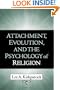 Attachment, Evolution, and the Psychology of Religion