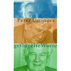 Peter Ustinovs gefl�gelte Worte