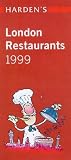 Harden's London Restaurants 1999 (Harden's Guides)