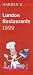 Harden's London Restaurants: 1999 (Harden's London Restaurants)