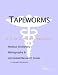 Tapeworms: A Medical Dictionary, Bibliography, And Annotated Research Guide To Internet References