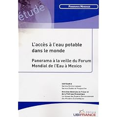 L'acc�s � l'eau potable dans le monde : Panorama � la veille du Forum Mondial de l'Eau � Mexico